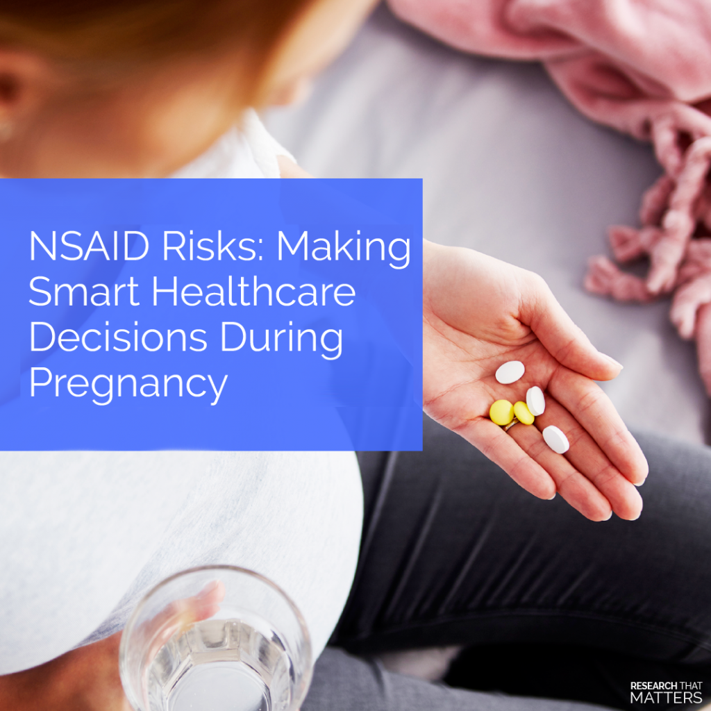 NSAID Risks: Making Smart Healthcare Decisions During Pregnancy